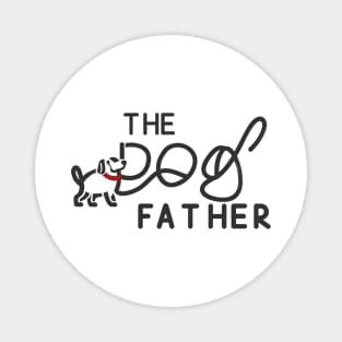 The dog father - funny dog Magnet